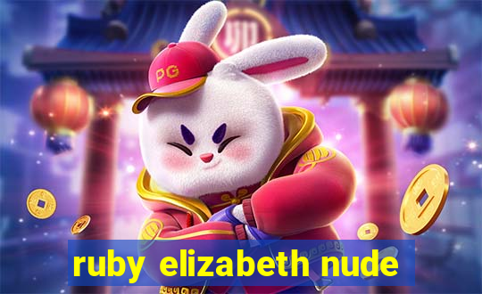 ruby elizabeth nude